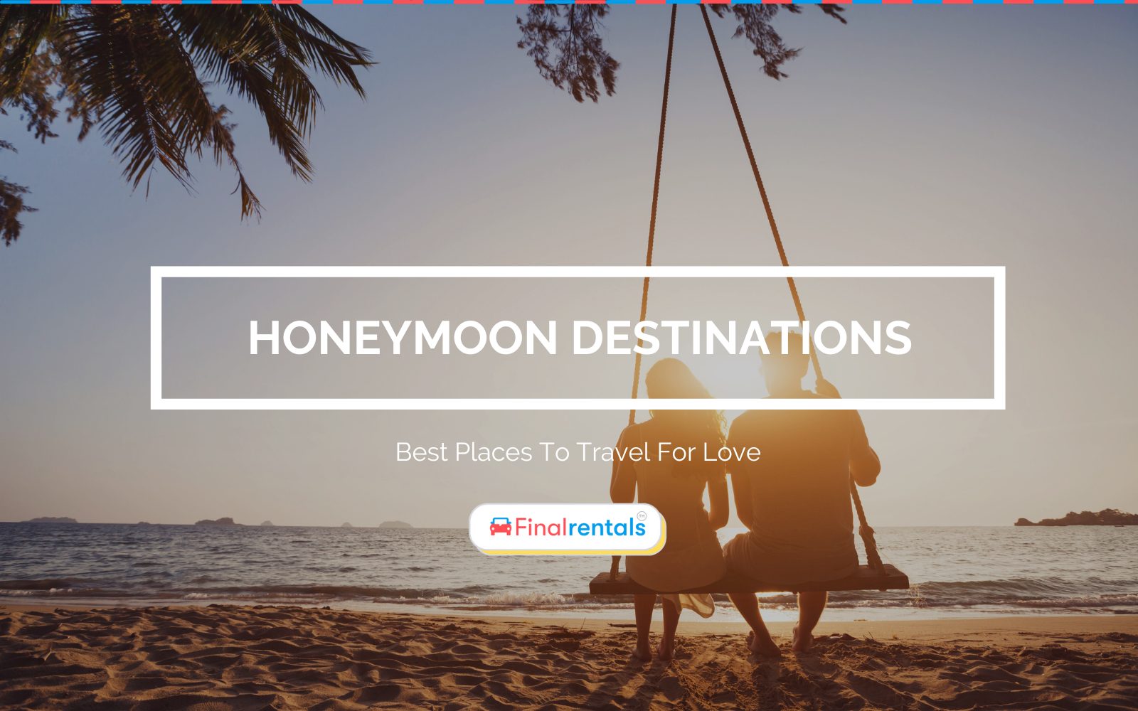 Honeymoon Destinations