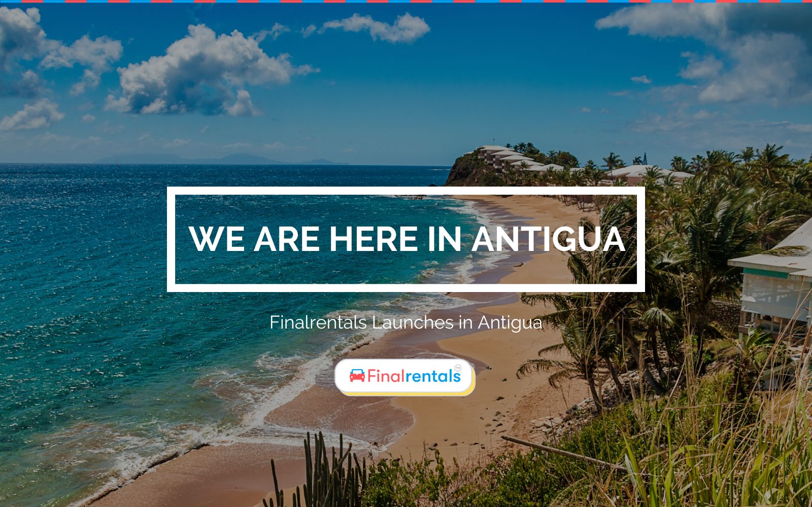 Finalrentals Launches in Antigua