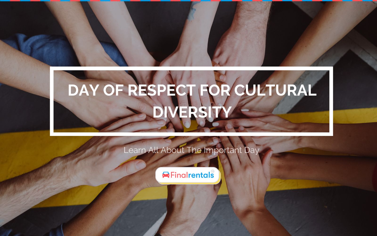 Explore: Day Of Respect For Cultural Diversity